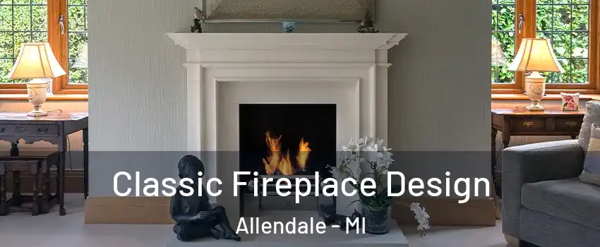 Classic Fireplace Design Allendale - MI