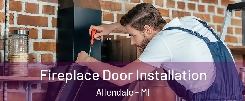  Fireplace Door Installation Allendale - MI