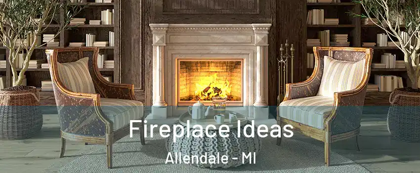 Fireplace Ideas Allendale - MI