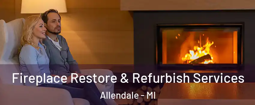  Fireplace Restore & Refurbish Services Allendale - MI