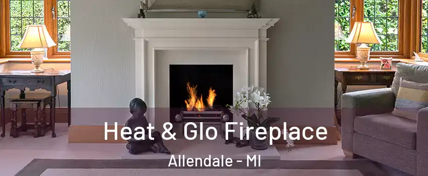  Heat & Glo Fireplace Allendale - MI