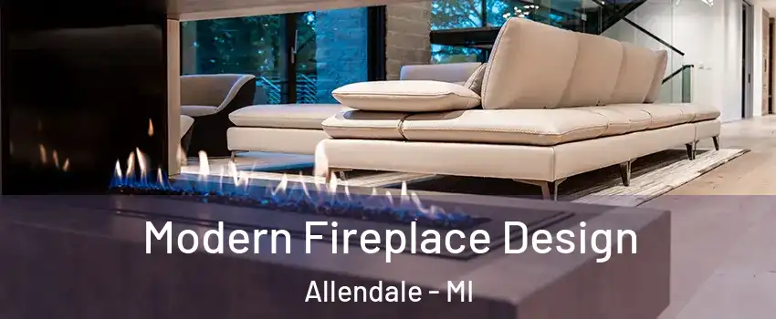  Modern Fireplace Design Allendale - MI