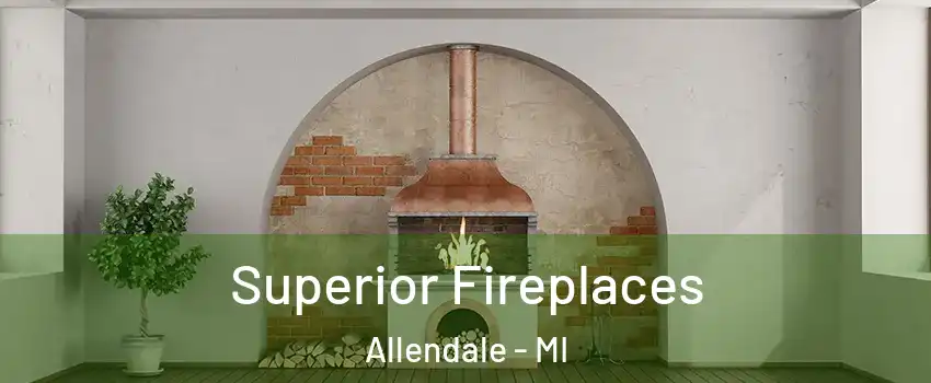  Superior Fireplaces Allendale - MI